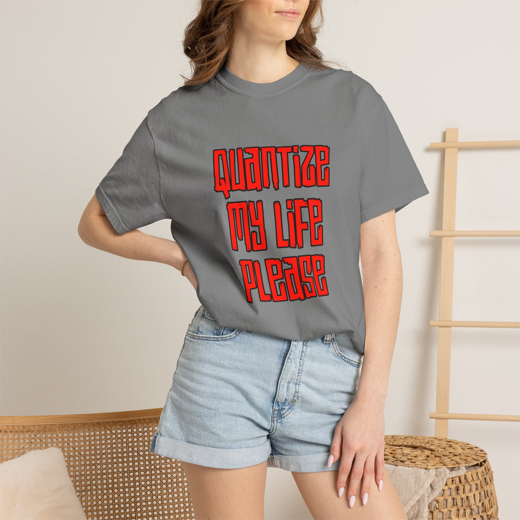 T-Shirt — "Quantize My Life Please" Retro Typography Tee