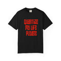 T-Shirt — "Quantize My Life Please" Retro Typography Tee