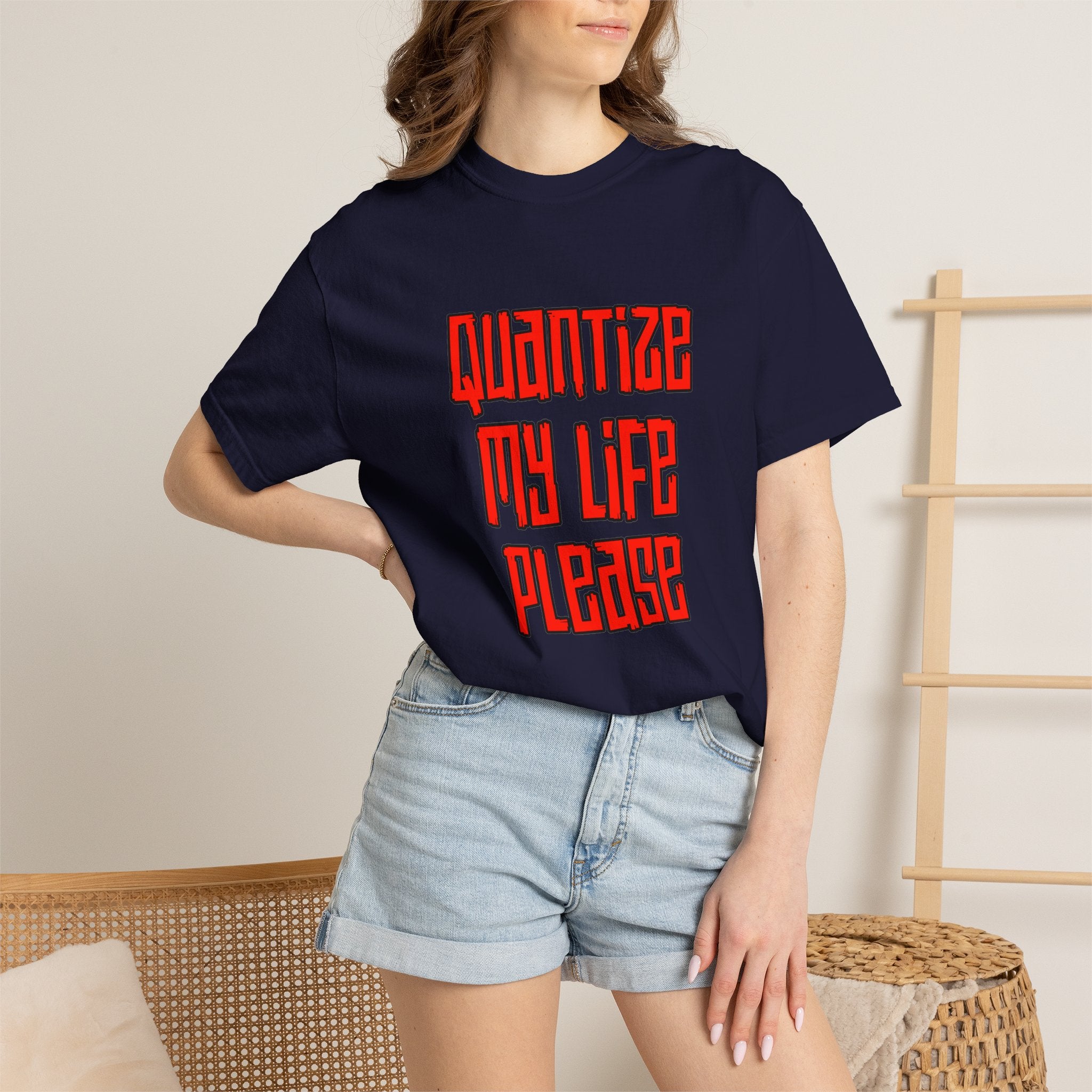 T-Shirt — "Quantize My Life Please" Retro Typography Tee