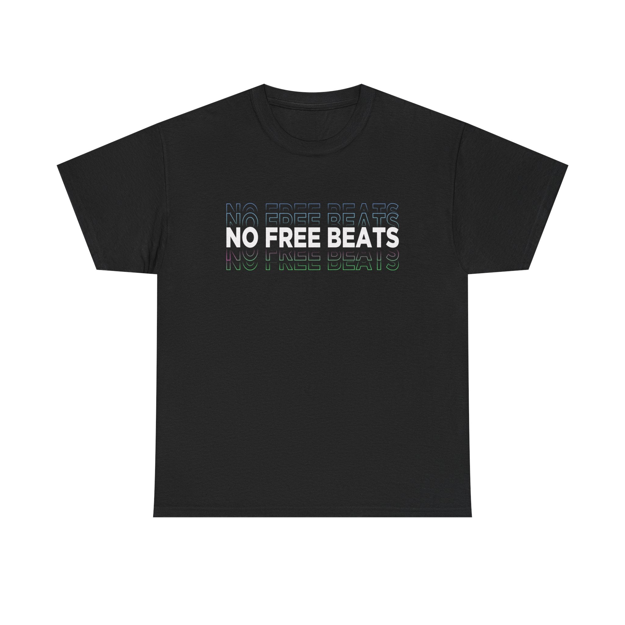 No Free Beats  T-Shirt